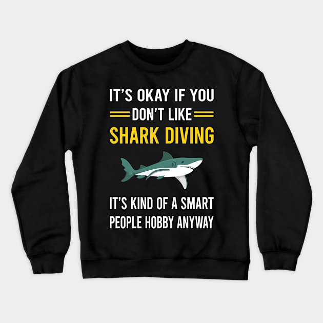 Smart People Hobby Shark Diving Diver Crewneck Sweatshirt by Good Day